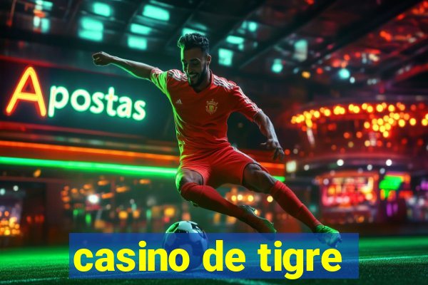 casino de tigre