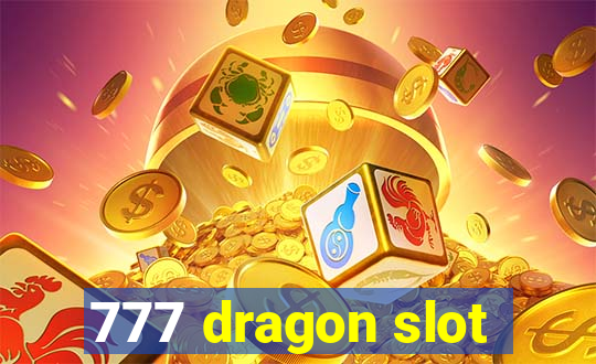 777 dragon slot