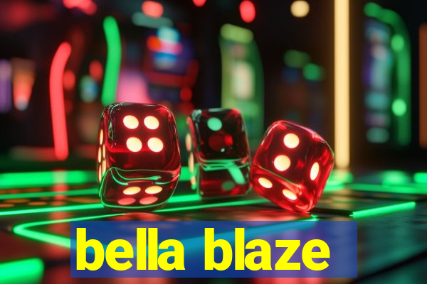 bella blaze