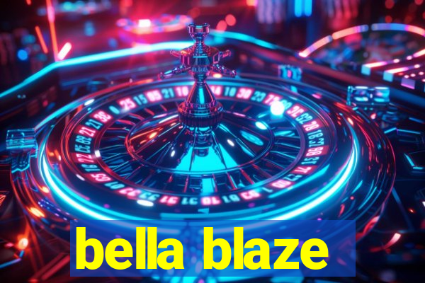 bella blaze