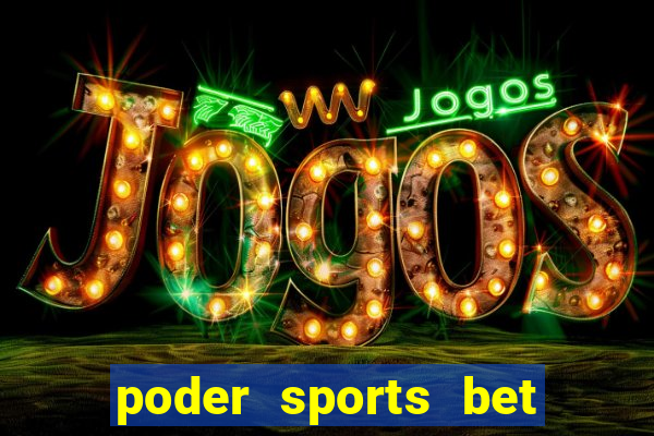 poder sports bet é confiável