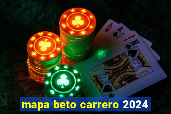 mapa beto carrero 2024