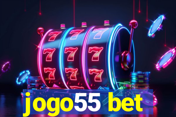 jogo55 bet