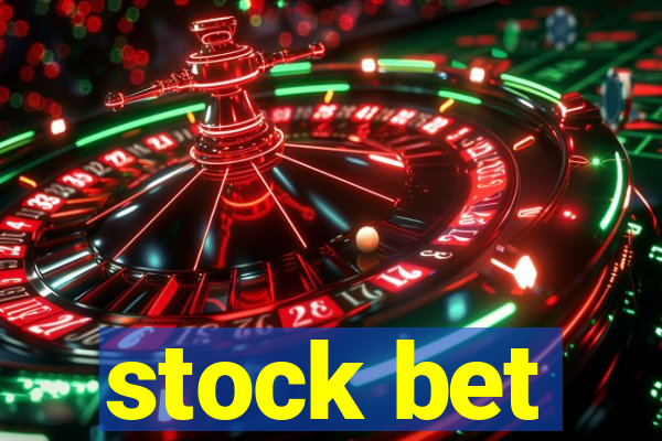 stock bet