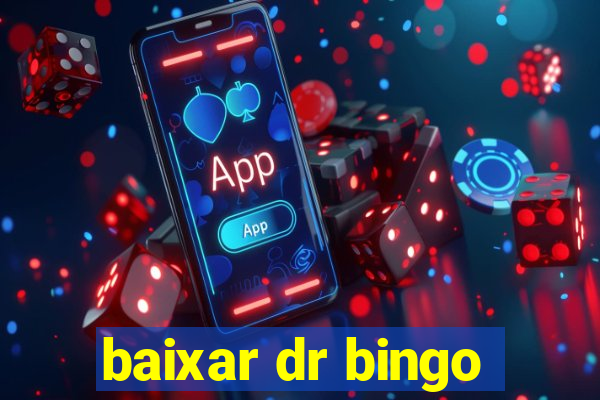 baixar dr bingo