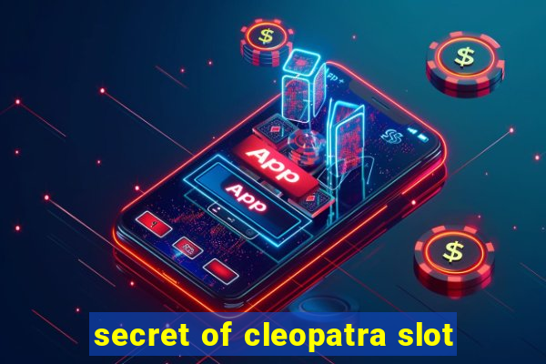 secret of cleopatra slot