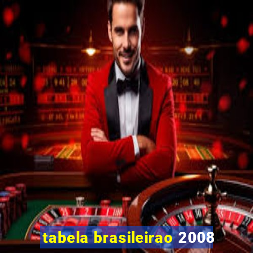 tabela brasileirao 2008