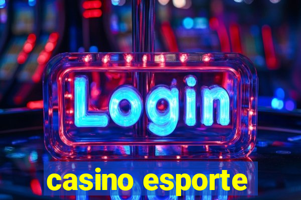 casino esporte