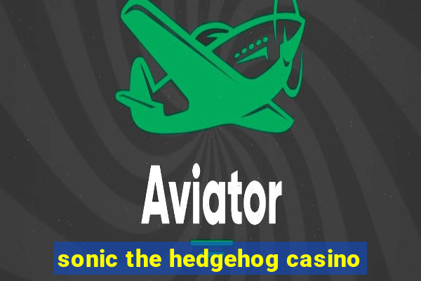 sonic the hedgehog casino