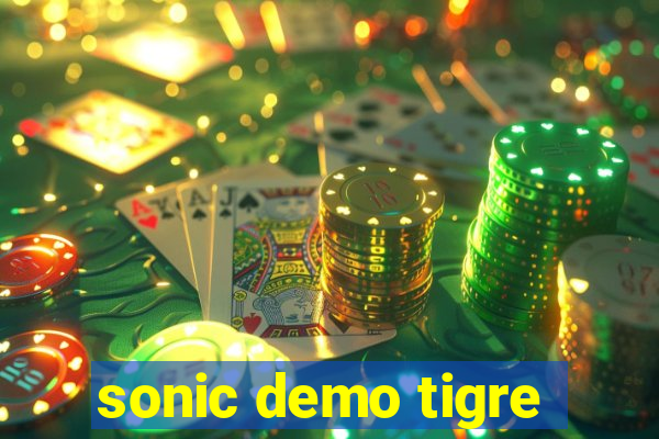 sonic demo tigre