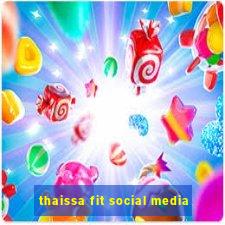 thaissa fit social media