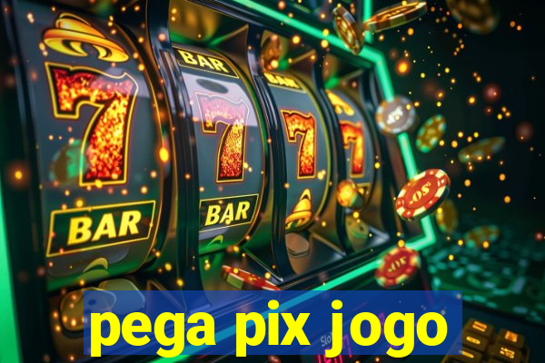 pega pix jogo