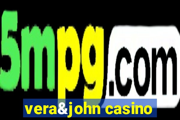 vera&john casino