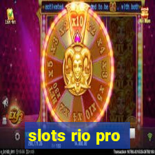 slots rio pro