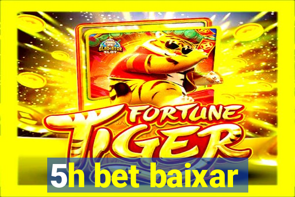 5h bet baixar