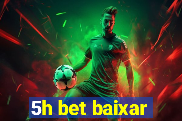 5h bet baixar