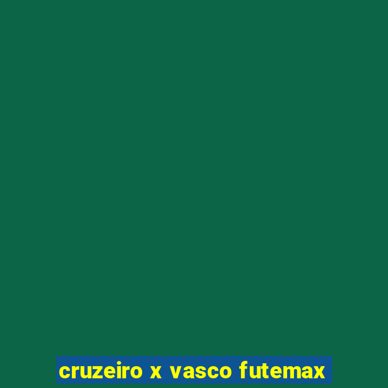 cruzeiro x vasco futemax