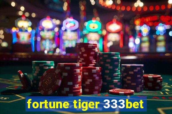 fortune tiger 333bet