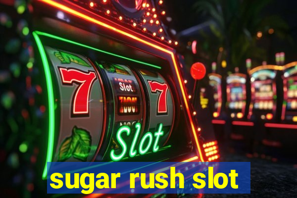 sugar rush slot