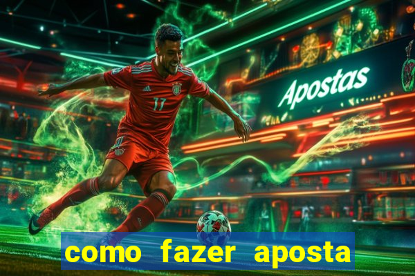 como fazer aposta em jogos de futebol