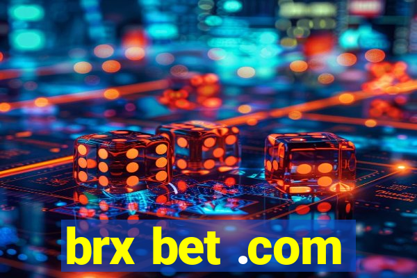 brx bet .com