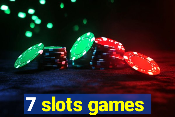 7 slots games