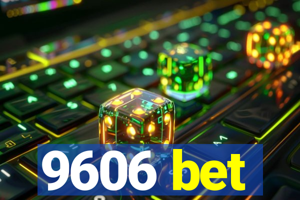 9606 bet