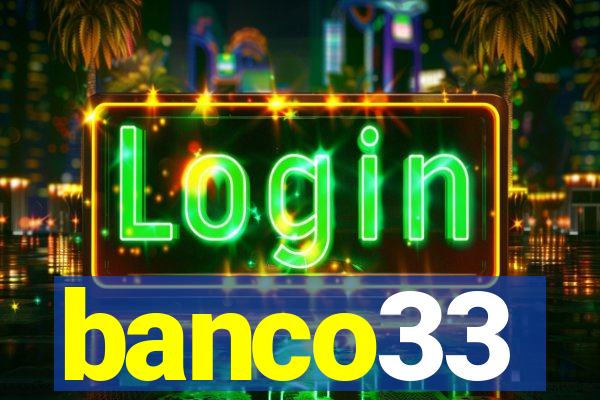 banco33