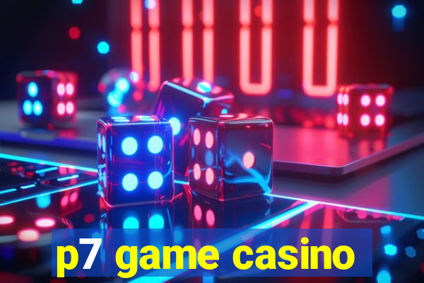 p7 game casino