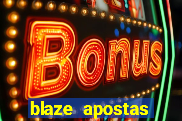 blaze apostas dinheiro online oficial