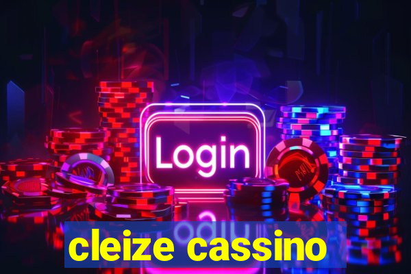 cleize cassino