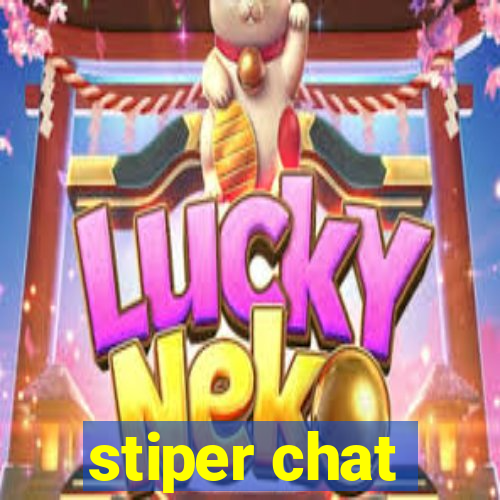 stiper chat