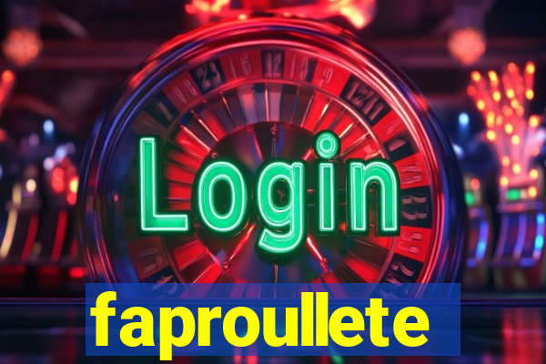 faproullete