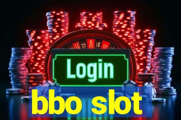 bbo slot