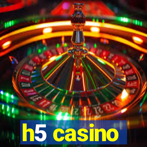 h5 casino