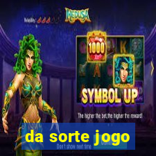 da sorte jogo