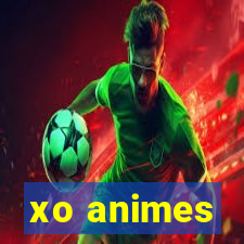 xo animes