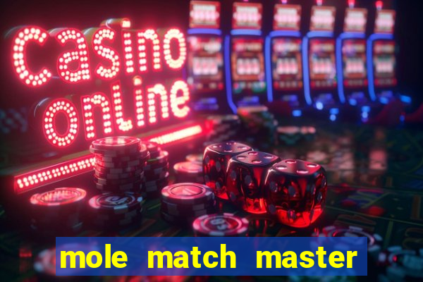 mole match master ganha dinheiro