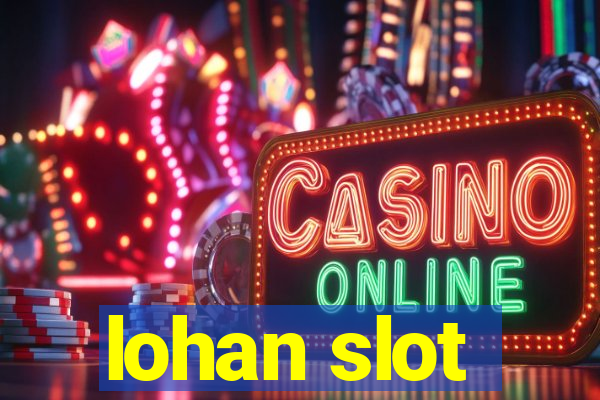 lohan slot