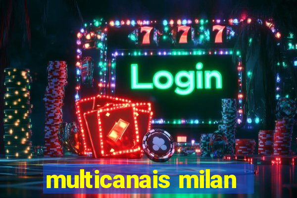 multicanais milan