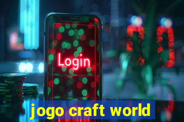 jogo craft world