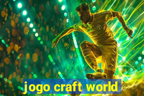 jogo craft world