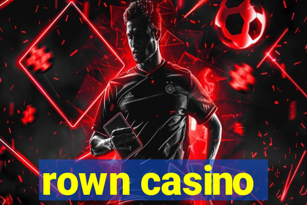 rown casino