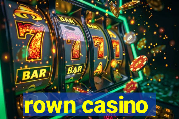 rown casino