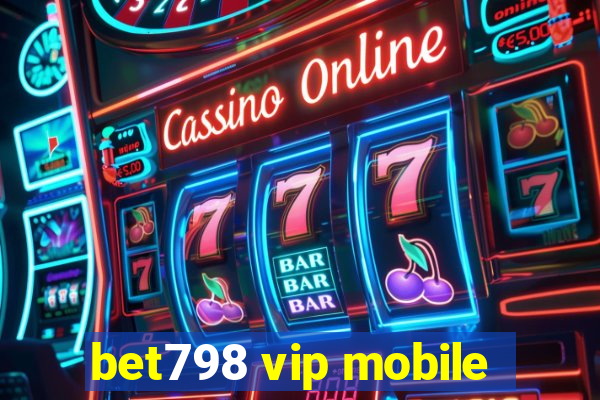 bet798 vip mobile