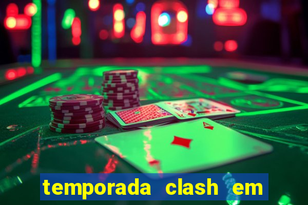 temporada clash em bingo go