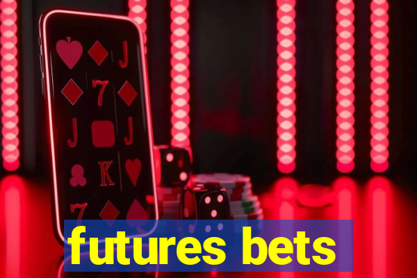 futures bets