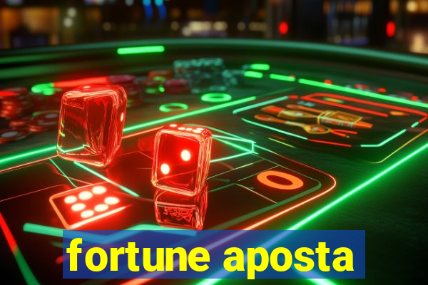 fortune aposta