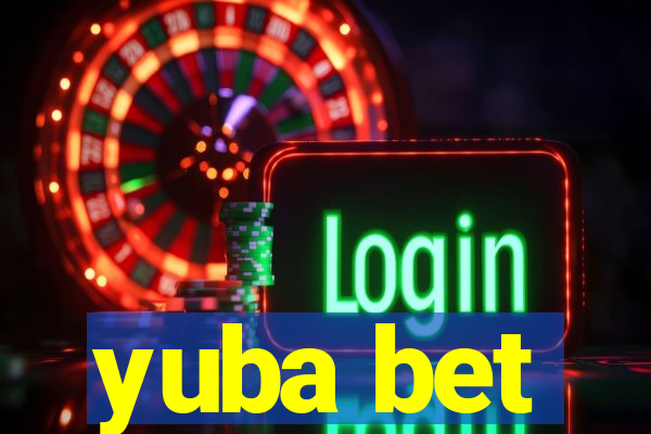 yuba bet