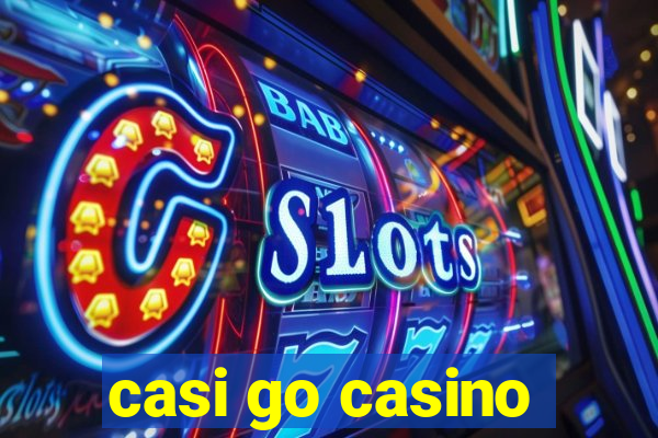 casi go casino